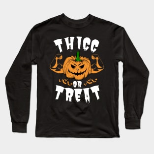 Halloween Thicc Or Treat Long Sleeve T-Shirt